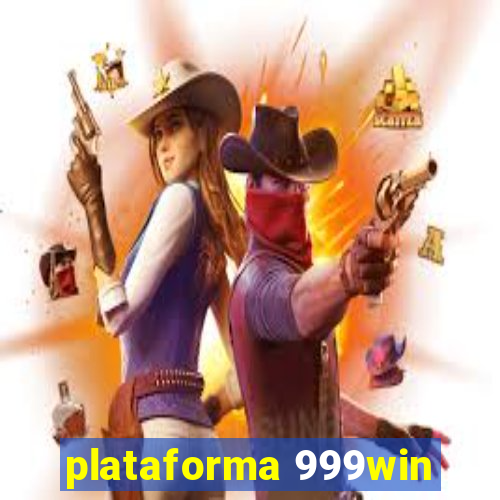 plataforma 999win